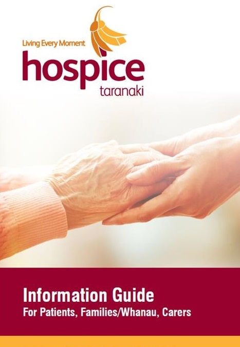 Hospice Taranaki's Information Guide - for patients, whanau, and carers